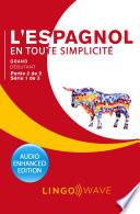 L'espagnol en toute simplicité - Grand débutant - Partie 2 sur 2 - Série 1 de 3