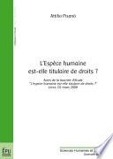 L'espèce humaine est-elle titulaire de droits ?