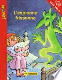L'espionne frissonne