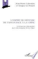 L'esprit de défense de Taiwan face à la Chine