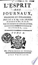 L'Esprit des journaux, françois et étrangers. Dédié à son A.R. Mgr. le duc Charles de Lorraine [et] de Bar, [et]c. [et]c. [et]c. Par une société de gens-de-lettres