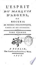 L'esprit du marquis d'Argens ou Recueil de pensées philosophiques tirées de ses ouvrages...