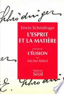 L'esprit et la matière. Précédé de : L'Elision, par Michel Bitbol