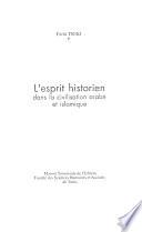 L'esprit historien dans la civilisation arabe et islamique