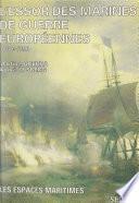 L'essor des marines de guerres européennes vers 1680, vers 1790