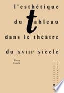 L'esthétique du tableau dans le théâtre du XVIIIe siècle