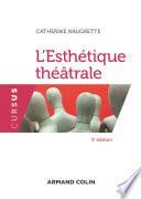 L'esthétique théâtrale - 3e éd.