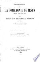 L'établissement de la Compagnie de Jésus dans les Pays-Bas et la mission du P. Ribadeneyra à Bruxelles en 1556 d'après des documents inédits