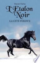 L'étalon noir et la cité perdue