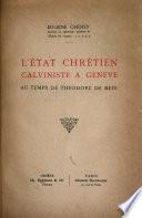 L'état chrétien calviniste à Genève au temps de Théodore de Bèze