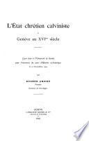 L'état chrétien calviniste à Genève au XVIme siècle