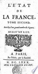 L'etat de la France, ou l'on voit tous les princes, ducs & pairs, marêchaux de France, & autres officiers de la courone