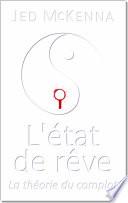 L'état de rêve - La théorie du complot