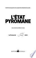 L'État pyromane