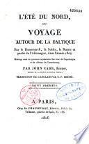 L'été au nord, ou voyage autour de la Baltique par le Danemark, la Suède, la Russie et partie de l'Allemagne, dans l'année 1804