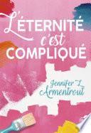 L'éternité, c’est compliqué