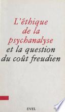 L'éthique de la psychanalyse et la question du coût freudien