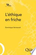 L'éthique en friche