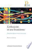 L'ethnicité et ses frontières