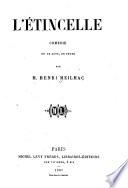 L'Étincelle; comédie en un acte, en prose