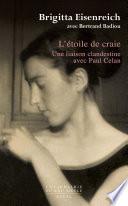 L'Étoile de craie. Une liaison clandestine avec Paul Celan