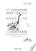 L'Étonnante histoire des noms des mammifères