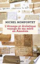 L'étrange et drolatique voyage de ma mère en Amnésie