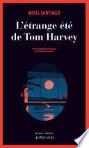 L'Étrange été de Tom Harvey