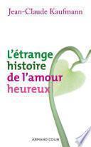 L'étrange histoire de l'amour heureux