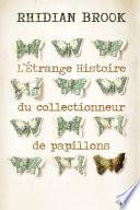 L'étrange histoire du collectionneur de papillons