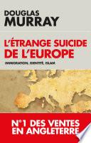 L'étrange suicide de l'Europe