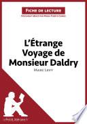 L'Étrange Voyage de Monsieur Daldry de Marc Levy (Fiche de lecture)
