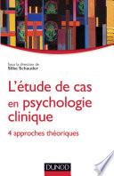 L'étude de cas en psychologie clinique