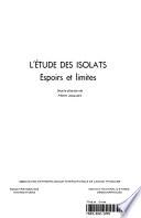 L'étude des isolats