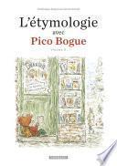 L'Etymologie avec Pico Bogue -