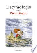 L'Étymologie avec Pico Bogue - Tome 3