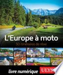 L'Europe à moto - 50 itinéraires de rêve