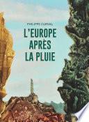 L'Europe après la pluie