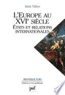 L'Europe au XVIe siècle. États et relations internationales