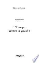 L'Europe contre la gauche