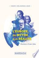 L'Europe, Du Mythe à la Réalité