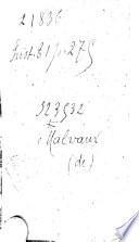 L'Europe ecclésiastique ou Etat du Clerge; contenant, I. L'Eglise universelle; la cour de Rome, les Archevêques & évêques des Etats catholiques,... II. Le Clergé de France; les évêques; les vicaires gén. les dignitaires des cathédrales,... III. Le clergé de Paris; le séculier, le régulier; les chapitres; les paroisses,... IV. La chapelle du Roi; ses dignités,... Avec toutes les notions d'Histoire, de chronologie & de géographie qui concernent chaque objet,... [par l'abbé Malvaux]