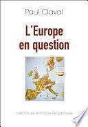 L'EUROPE EN QUESTION