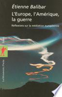 L'Europe, l'Amérique, la guerre