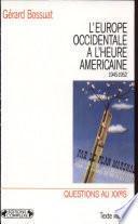 L'Europe occidentale à l'heure américaine