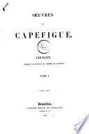 L'Europe pendant le Consulat et l'Empire de Napoléon Jean Baptiste Honorè Raymond Capefigue