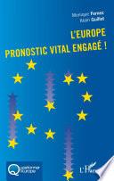 L'Europe pronostic vital engagé!