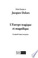L'Europe tragique et magnifique