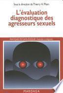L'évaluation diagnostique des agresseurs sexuels