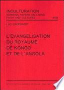 L'evangelisation du royaume de Kongo et de l'Angola